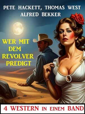 cover image of Wer mit dem Revolver predigt